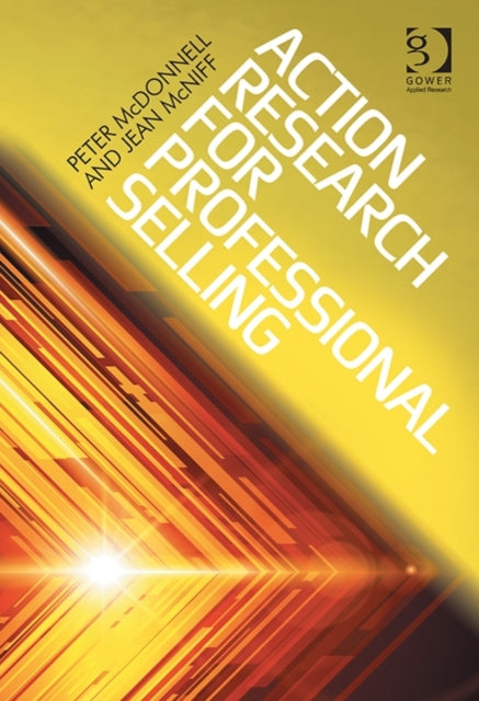 Book cover of: Action Research for Professional Selling. By: Peter McDonnell