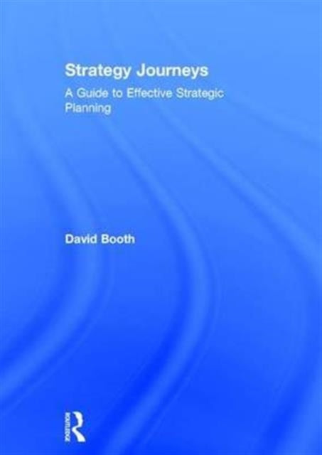 Book cover of: Strategy Journeys. By: David Booth
