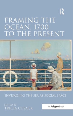 Framing the Ocean, 1700 to the Present
