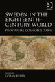 Book cover of: Sweden in the Eighteenth-Century World. By: Göran Rydén