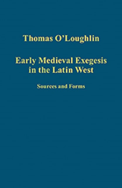 Book cover of: Early Medieval Exegesis in the Latin West