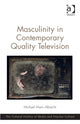 Book cover of: Masculinity in Contemporary Quality Television. By: Michael Mario Albrecht
