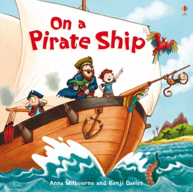 Book cover of: On a Pirate Ship. By: Anna Millbourne