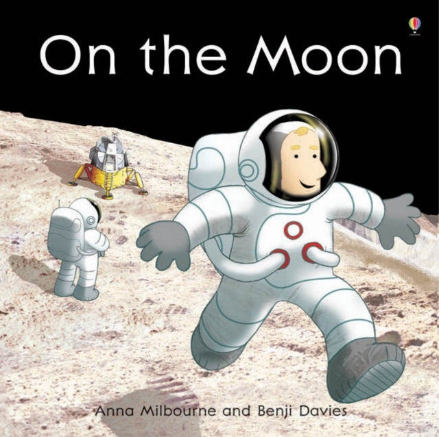 Book cover of: On the Moon. By: Anna Milbourne