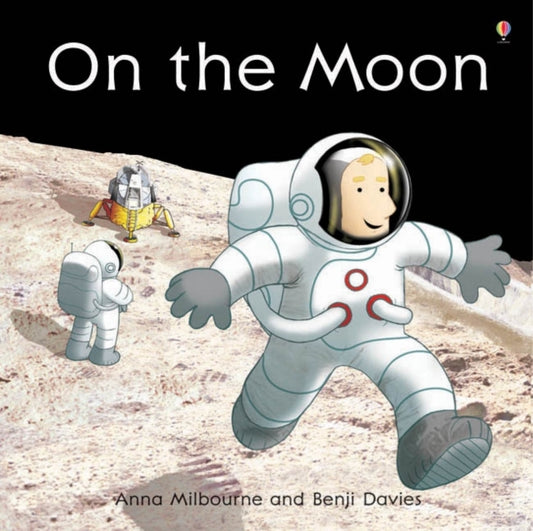 Book cover of: On the Moon. By: Anna Milbourne