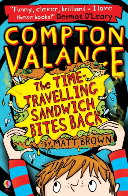 Book cover of: Compton Valance - The Time-travelling Sandwich Bites Back. By: Matt Brown