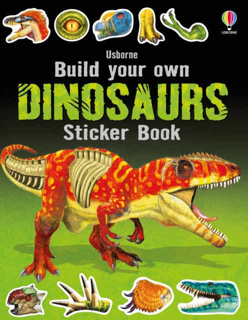 Build Your Own Dinosaurs Sticker Book 9781409598428 Simon Tudhope