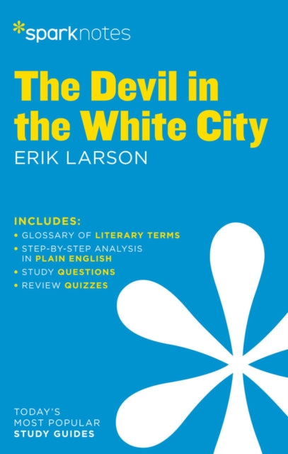 Book cover of: Devil in the White City by Erik Larson. By: SparkNotes