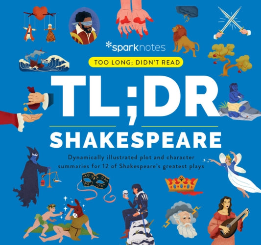 Book cover of: TL;DR Shakespeare. By: SparkNotes
