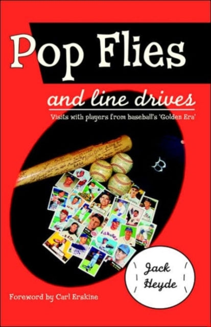 Book cover of: Pop Flies and Line Drives. By: Jack Heyde