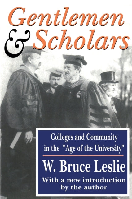 Book cover of: Gentlemen and Scholars. By: W. Bruce Leslie