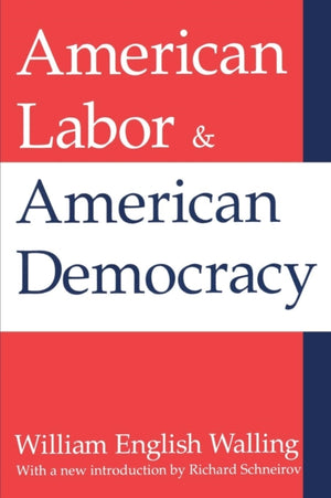 American Labor and American Democracy