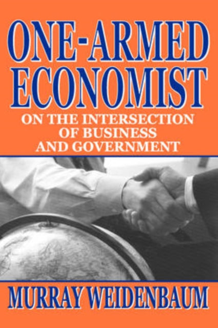 Book cover of: One-armed Economist. By: Murray Weidenbaum