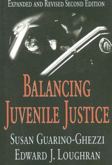 Book cover of: Balancing Juvenile Justice. By: Susan Guarino-Ghezzi