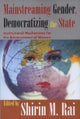Book cover of: Mainstreaming Gender, Democratizing the State. By: Shirin Rai