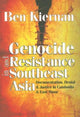 Book cover of: Genocide and Resistance in Southeast Asia. By: Ben Kiernan