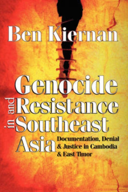 Book cover of: Genocide and Resistance in Southeast Asia. By: Ben Kiernan