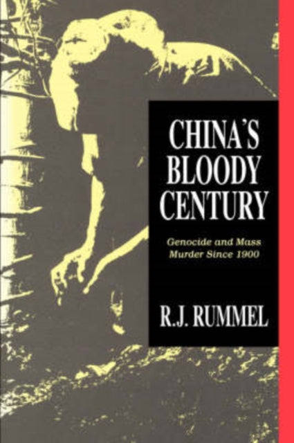 Book cover of: China's Bloody Century. By: R. Rummel