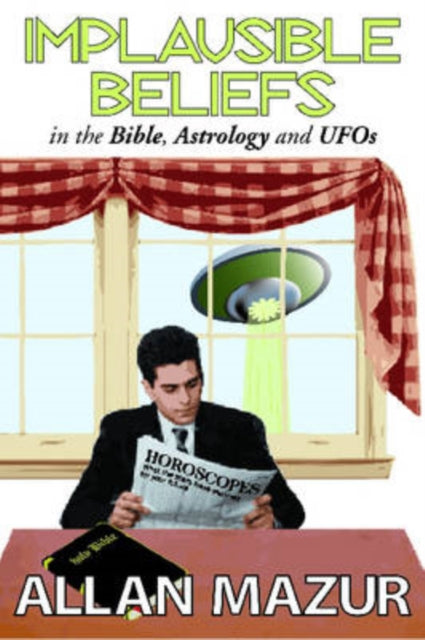 Book cover of: Implausible Beliefs. By: Allan Mazur