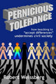 Book cover of: Pernicious Tolerance. By: Robert Weissberg