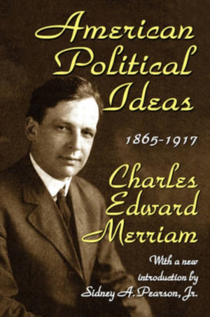 American Political Ideas, 1865-1917