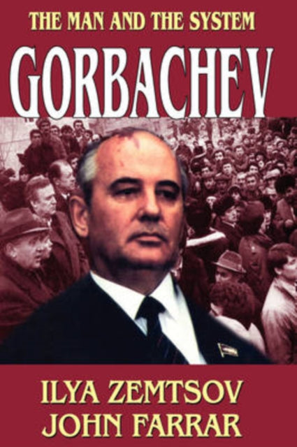 Book cover of: Gorbachev. By: Ilya Zemtsov