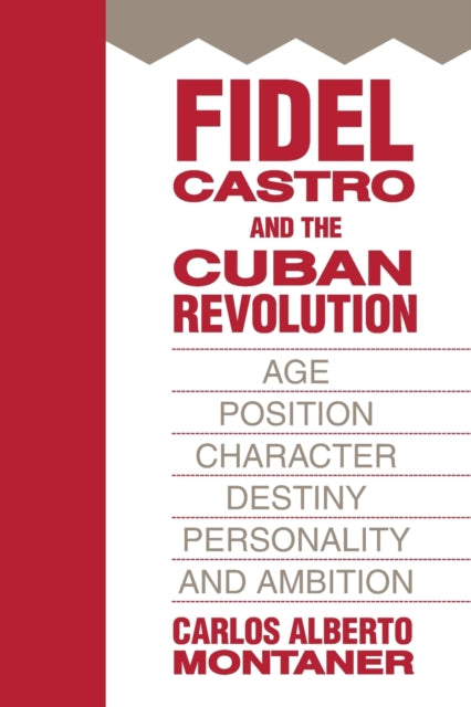 Book cover of: Fidel Castro and the Cuban Revolution. By: Carlos Alberto Montaner