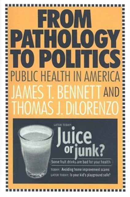 Book cover of: From Pathology to Politics. By: Thomas DiLorenzo