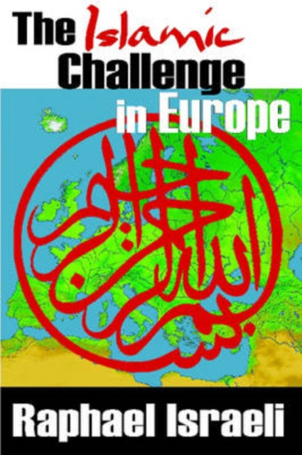 Book cover of: Islamic Challenge in Europe. By: Raphael Israeli