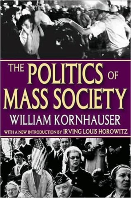 Book cover of: Politics of Mass Society. By: William Kornhauser