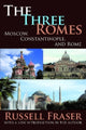 Book cover of: Three Romes. By: Russell A. Fraser