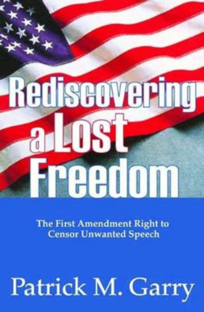 Book cover of: Rediscovering a Lost Freedom. By: Patrick Garry