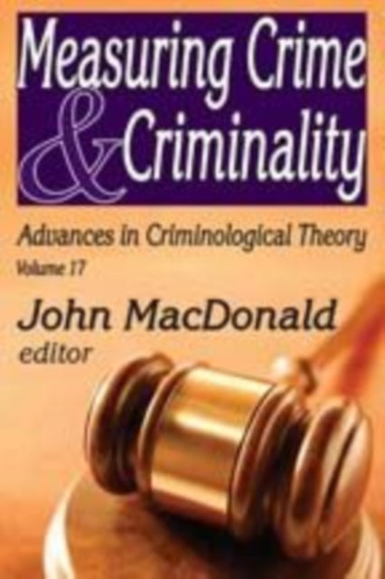 Book cover of: Measuring Crime and Criminality. By: John M. MacDonald