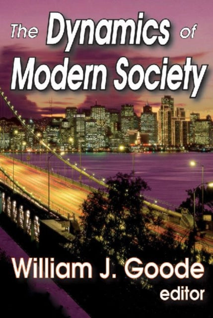 Book cover of: Dynamics of Modern Society. By: William Josiah Goode