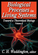 Book cover of: Biological Processes in Living Systems. By: Conrad H. Waddington