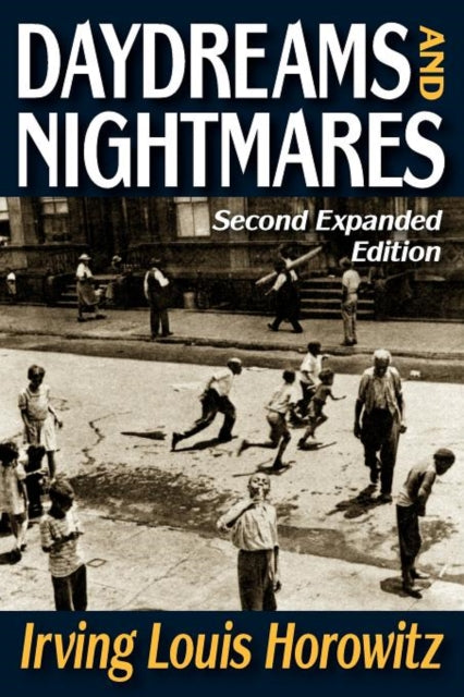 Book cover of: Daydreams and Nightmares. By: Irving Louis Horowitz