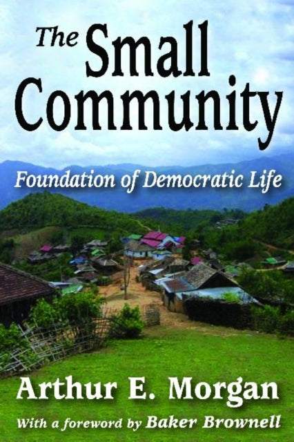 Book cover of: Small Community. By: Morgan, Arthur Ernest