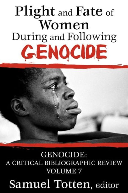 Book cover of: Plight and Fate of Women During and Following Genocide. By: Samuel Totten