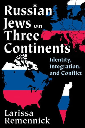 Russian Jews on Three Continents