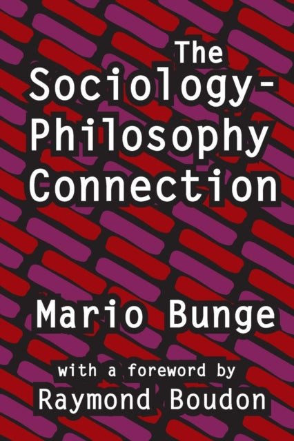 Book cover of: Sociology-philosophy Connection. By: Mario Bunge
