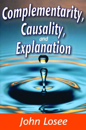 Complementarity, Causality and Explanation
