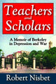 Book cover of: Teachers and Scholars. By: Robert Nisbet