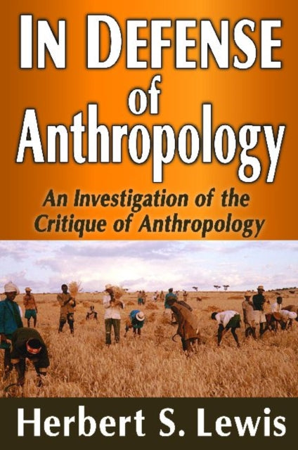Book cover of: In Defense of Anthropology. By: Herbert S. Lewis