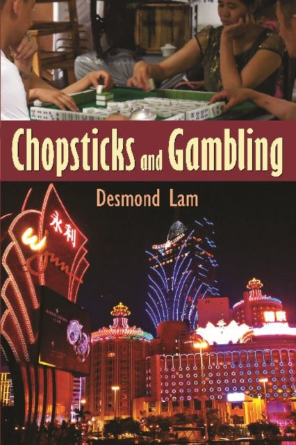 Book cover of: Chopsticks and Gambling. By: Desmond Lam