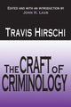 Book cover of: Craft of Criminology. By: Travis Hirschi