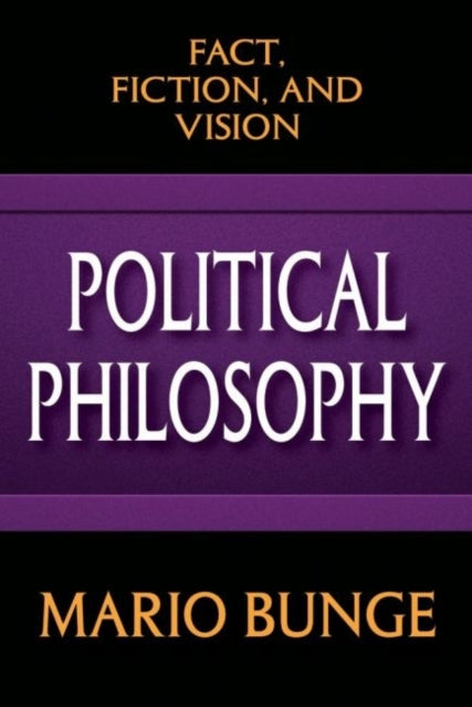 Book cover of: Political Philosophy. By: Mario Bunge