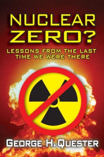 Book cover of: Nuclear Zero?. By: George H. Quester