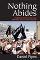 Book cover of: Nothing Abides. By: Daniel Pipes