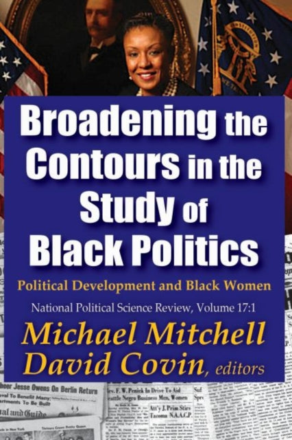 Book cover of: Broadening the Contours in the Study of Black Politics. By: Michael Mitchell
