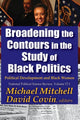 Book cover of: Broadening the Contours in the Study of Black Politics. By: Michael Mitchell